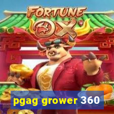 pgag grower 360